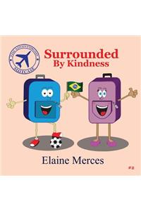 The Adventurous Suitcase- Surrounded by Kindness