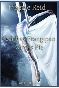 Fearless Frangipan Circus Pie