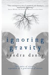 Ignoring Gravity