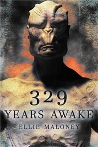 329 Years Awake