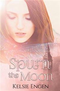 Spurn the Moon