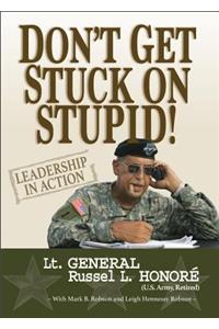 Don't Get Stuck on Stupid!