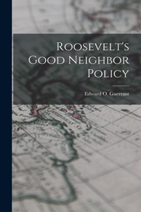 Roosevelt's Good Neighbor Policy