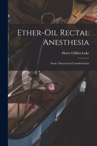 Ether-oil Rectal Anesthesia