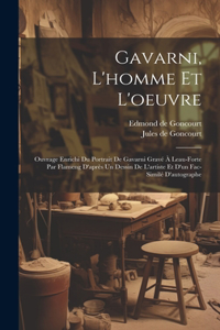 Gavarni, L'homme Et L'oeuvre