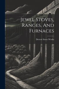 Jewel Stoves, Ranges, And Furnaces