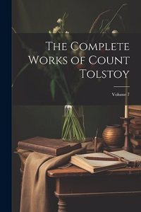 Complete Works of Count Tolstoy; Volume 7