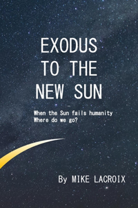 Exodus to The New Sun