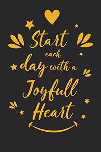 Start Each Day with a Joyfull Heart