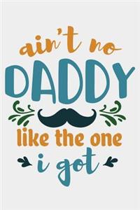 Ain't no Daddy Like the one I got