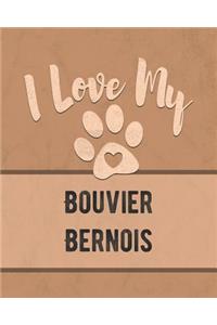 I Love My Bouvier Bernois