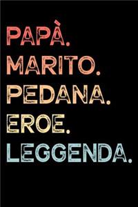 Papà. Marito. Pedana. Eroe. Leggenda.