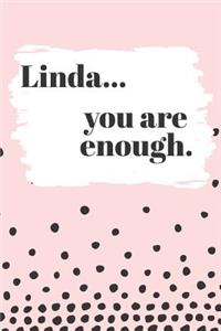 Linda You are Enough