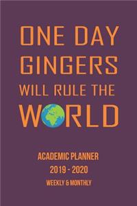 Academic Planner August 2019 to July 2020 One Day Gingers Will Rule The World Design