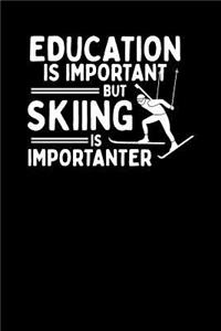 Education Is Important But Skiing Is Importanter