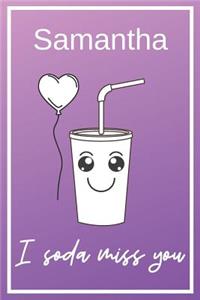 Samantha I Soda Miss You