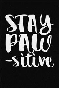 Stay Paw-sitive