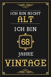 Ich Bin Nicht Alt Ich Bin 68 Jahre Vintage