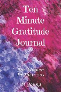 Ten Minute Gratitude Journal