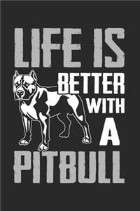 Life Is Better with a Pitbull