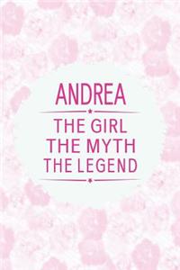 Andrea the Girl the Myth the Legend
