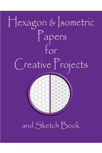 Hexagon & Isometric Papers for Creative Projects and Sketch Book