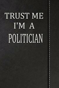 Trust Me I'm a Politician