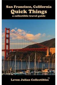 San Francisco, California Quick Things a Collectible Travel Guide