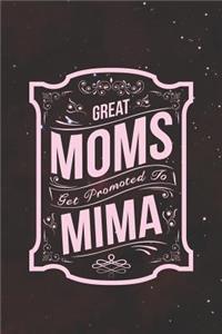 Great Moms Get Promoted to Mima