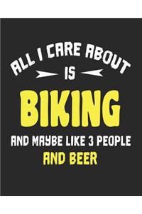 All I Care About is Biking and Maybe Like 3 People and Beer