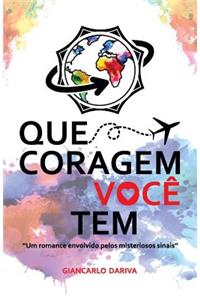 Que Coragem Você Tem