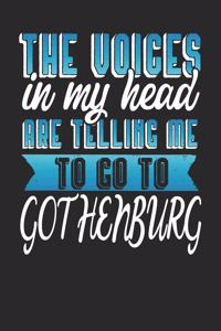 The Voices In My Head Are Telling Me To Go To Gothenburg