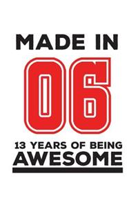 Made In 06 13 Years Of Being Awesome