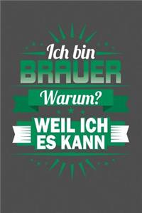 Ich Bin Brauer - Warum? Weil Ich Es Kann