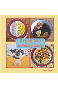 A Quick Guide to Healthy Eating