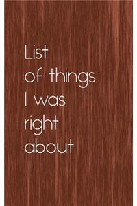 List of Things I Was Right About