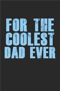 For the Coolest Dad Ever
