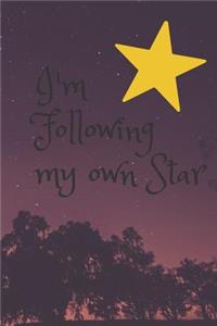 I'm Following my own Star