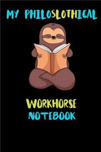My Philoslothical Workhorse Notebook