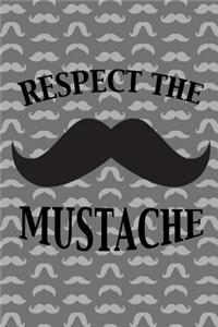 Respect The Mustache