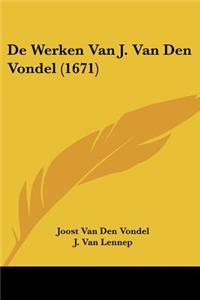 De Werken Van J. Van Den Vondel (1671)