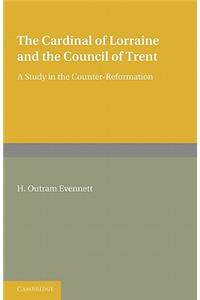 Cardinal of Lorraine and the Council of Trent