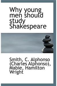 Why Young Men Should Study Shakespeare