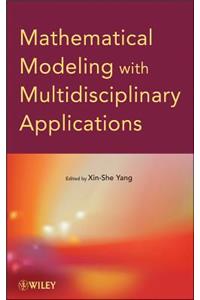 Mathematical Modeling with Multidisciplinary Applications