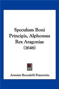 Speculum Boni Principis, Alphonsus Rex Aragoniae (1646)