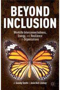 Beyond Inclusion