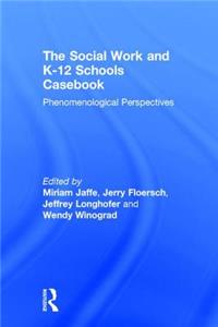 The Social Work and K-12 Schools Casebook