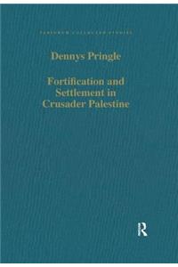 Fortification and Settlement in Crusader Palestine