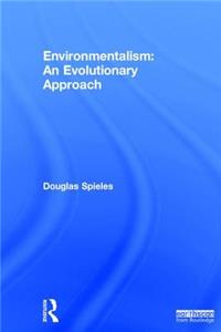 Environmentalism: An Evolutionary Approach