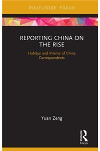 Reporting China on the Rise